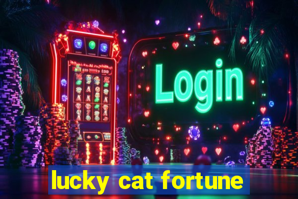 lucky cat fortune